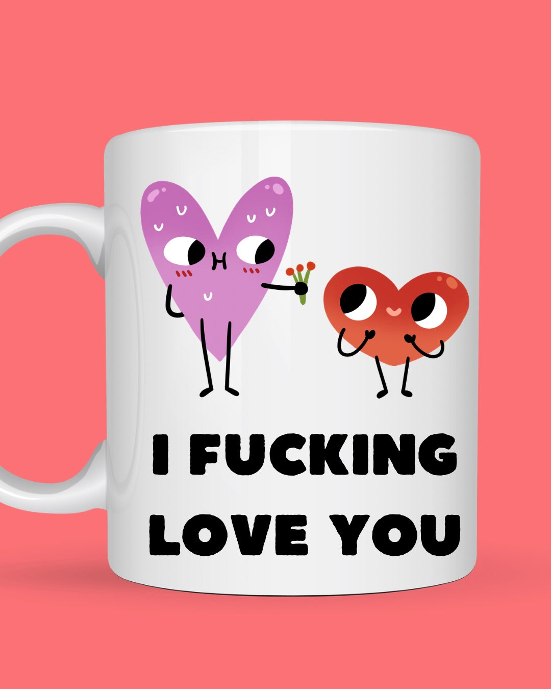 I F***ing Love You - Two Hearts