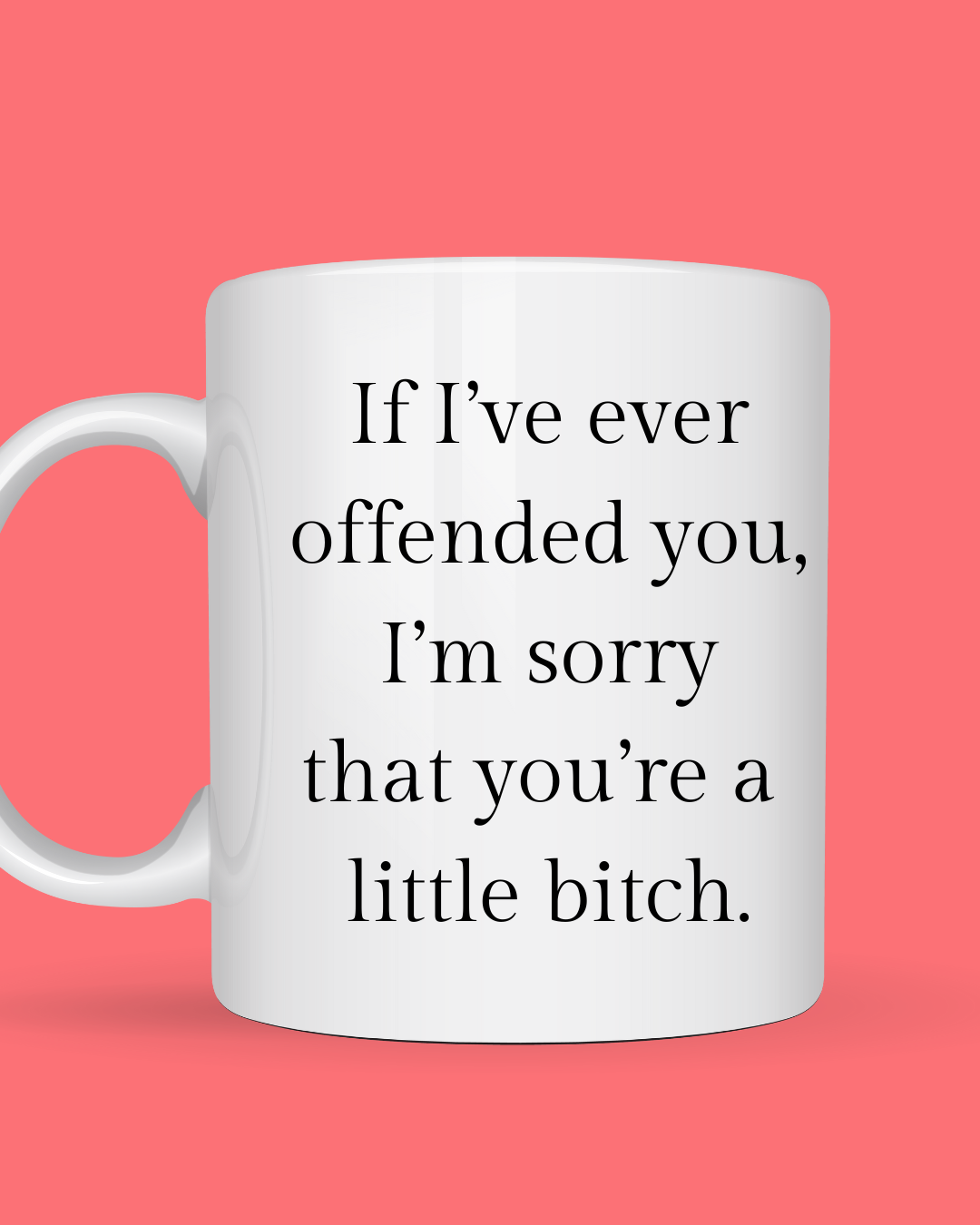If I've Ever Offended You...