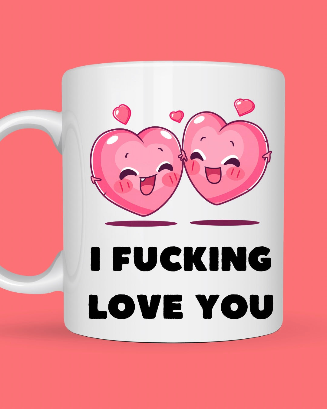 I F***ing Love You - Hearts in Love