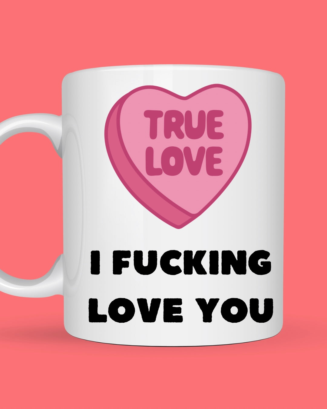 I F***ing Love You - Candy Heart