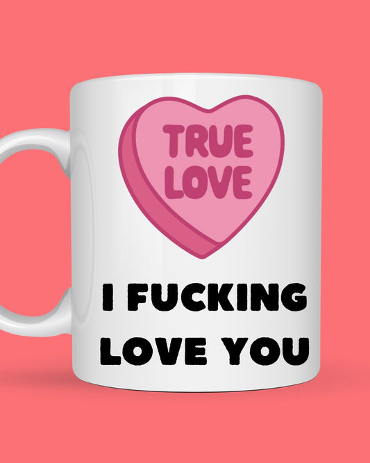 I F***ing Love You - Candy Heart