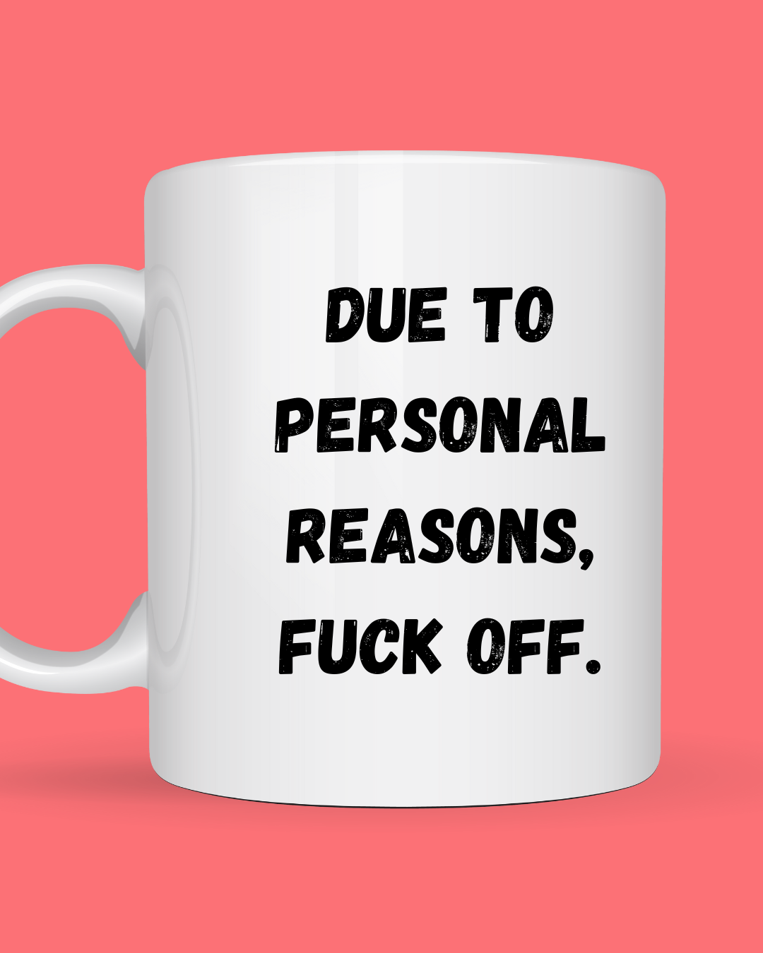 Due To Personal Reasons...