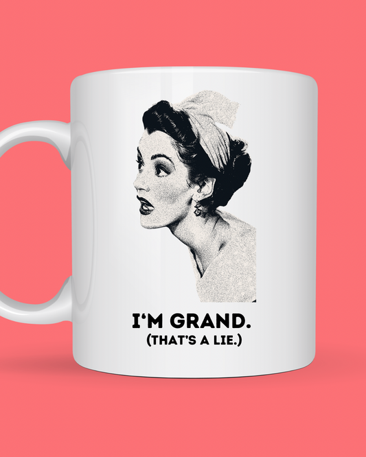I'm Grand (That's a Lie) Mug